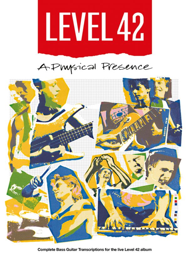 Level 42 - A Physical Presence Bass Transcriptions