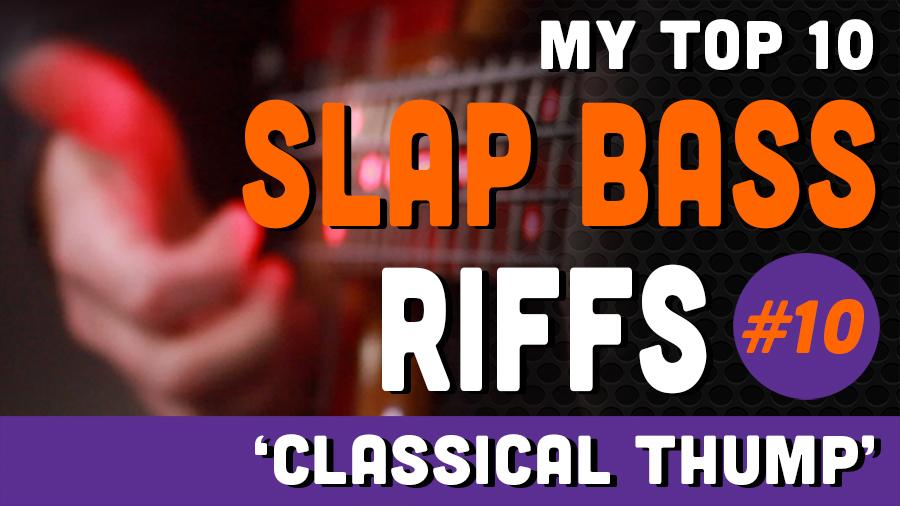 My Top 10 Slap Bass Riffs - No.10